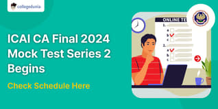 ICAI CA Final 2024 Mock Test Series 2 Begins on April 01, Check Schedule Here